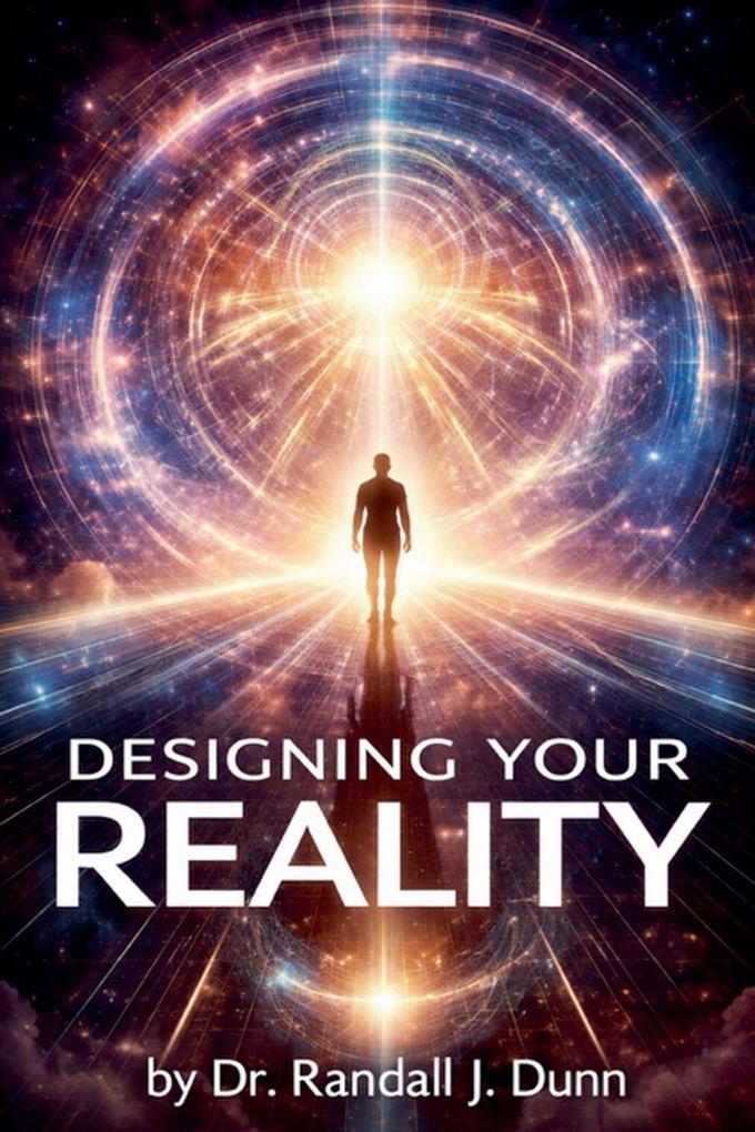 Designing Your Reality