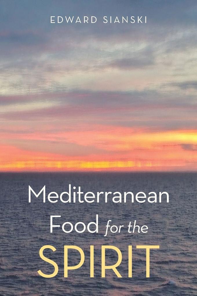 Mediterranean Food for the Spirit