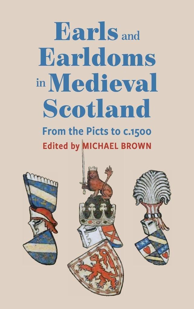 Earls and Earldoms in Medieval Scotland