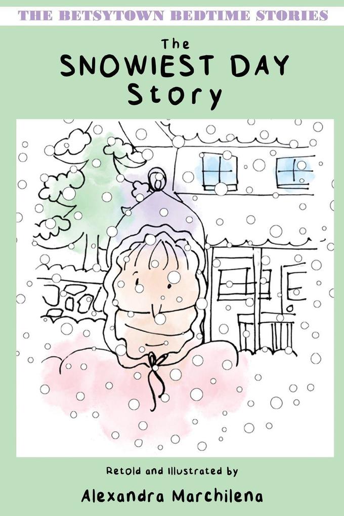 The Snowiest Day Story