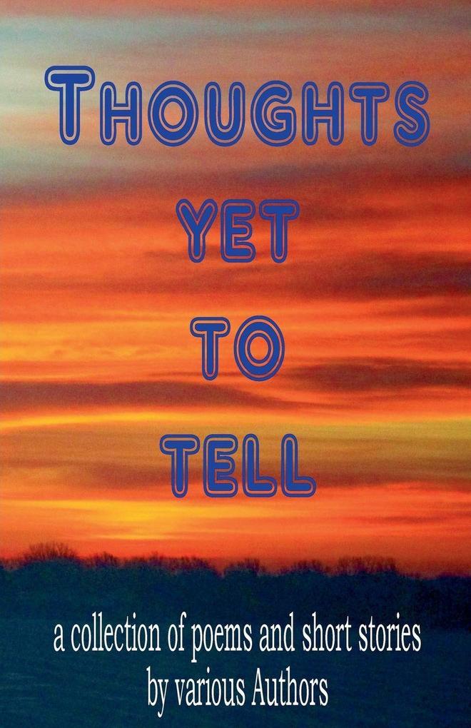 Thoughts Yet to Tell