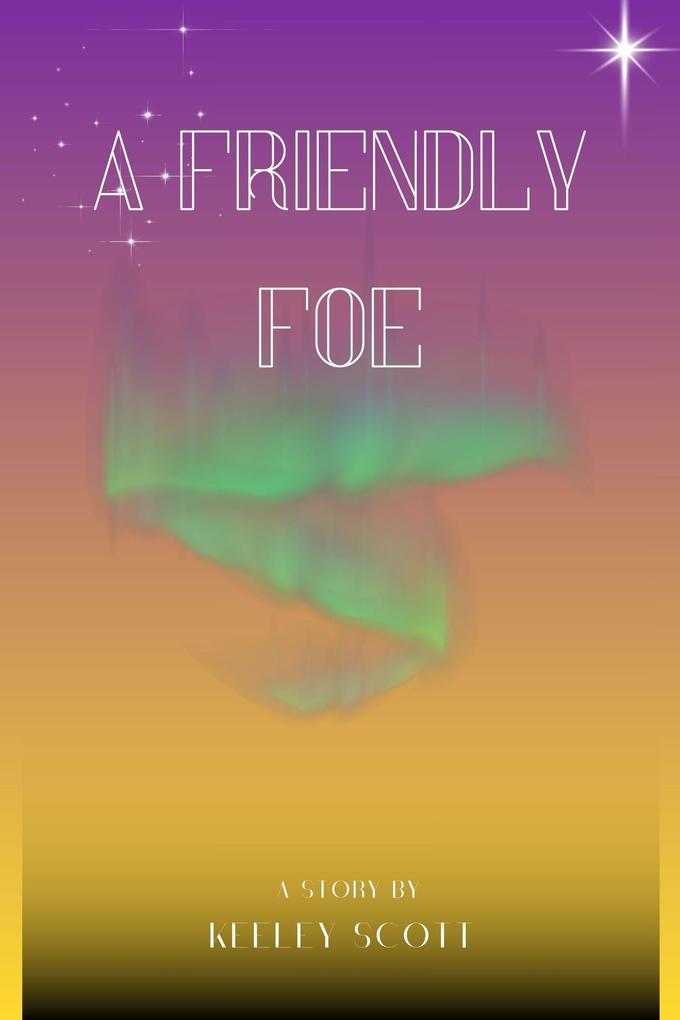 A Friendly Foe