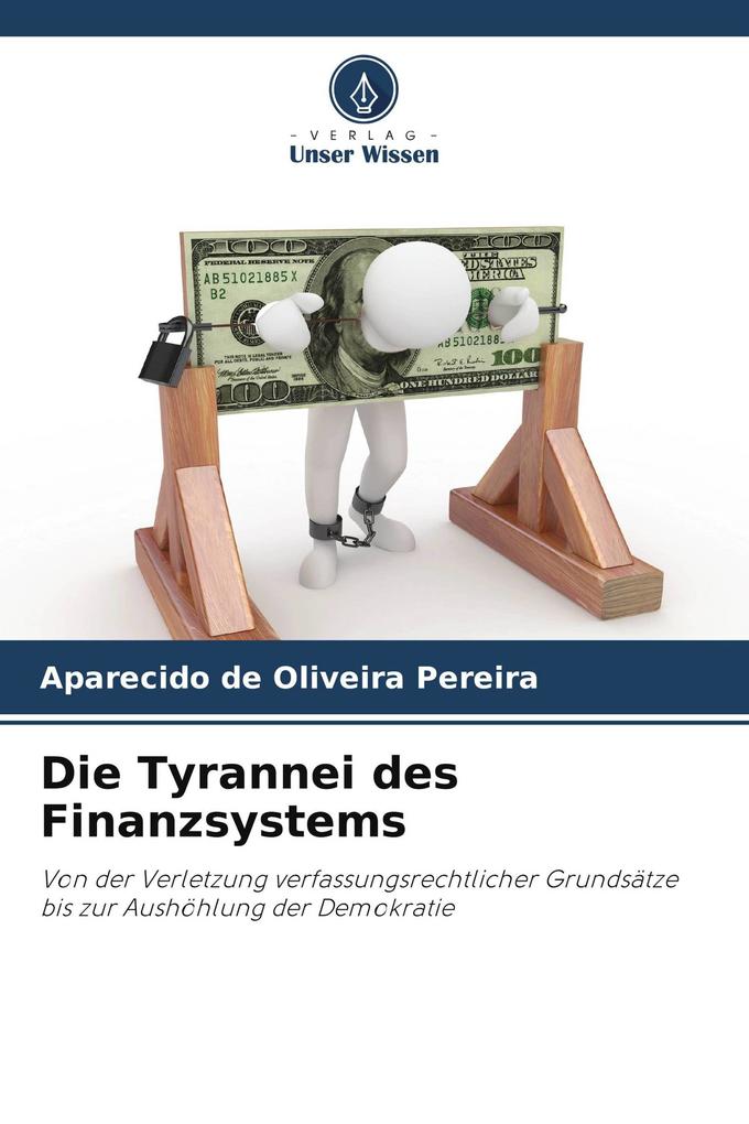 Die Tyrannei des Finanzsystems