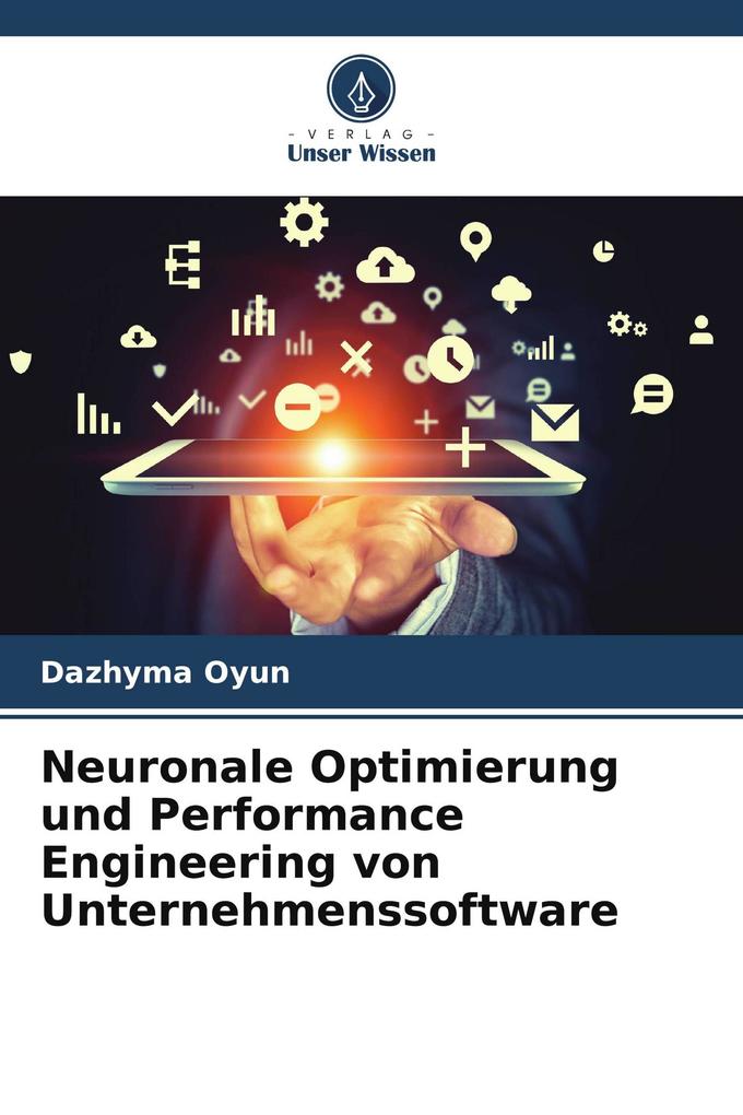 Neuronale Optimierung und Performance Engineering von Unternehmenssoftware