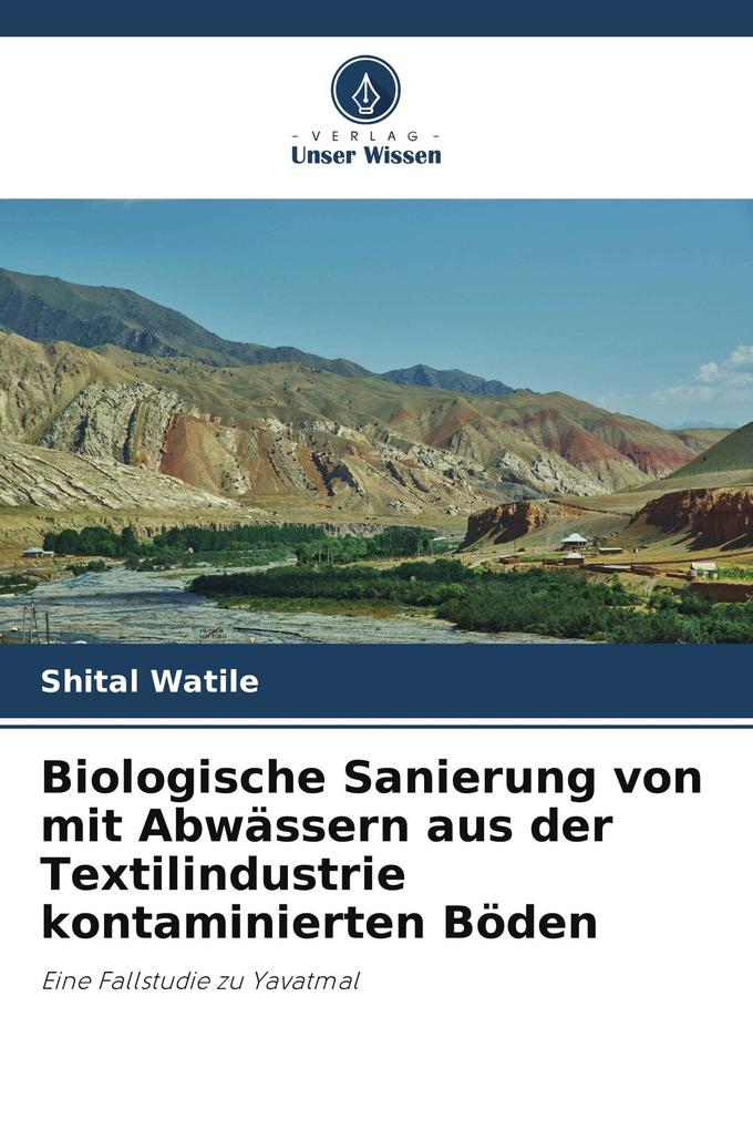 Biologische Sanierung von mit Abwässern aus der Textilindustrie kontaminierten Böden
