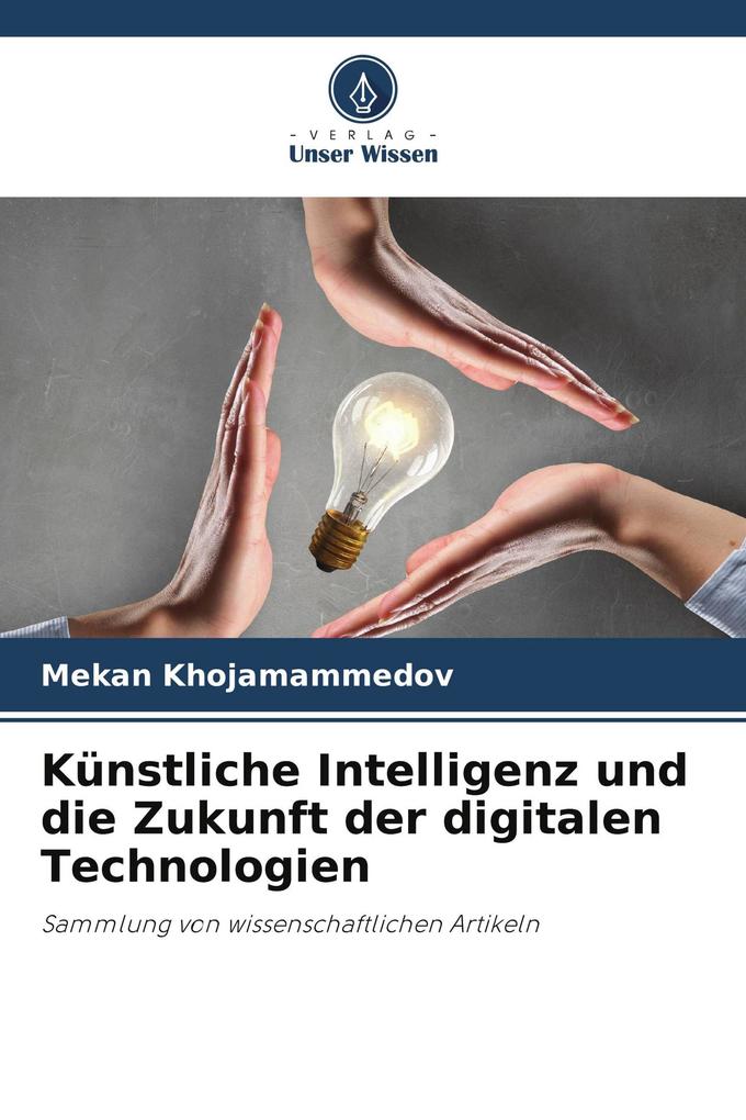 Künstliche Intelligenz und die Zukunft der digitalen Technologien
