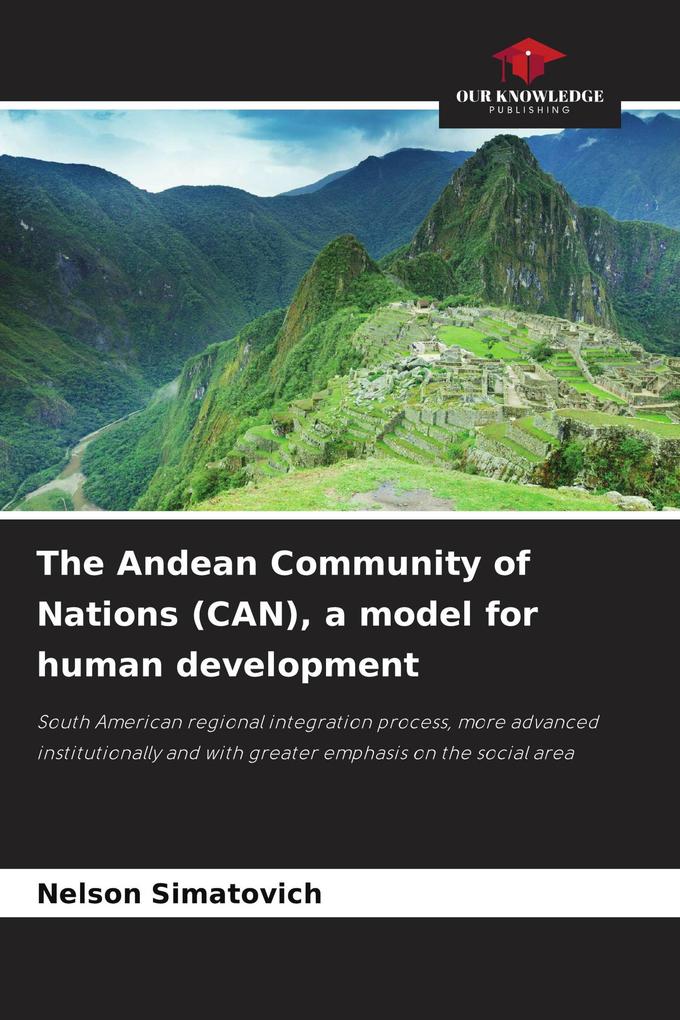 The Andean Community of Nations (CAN) a model for human development