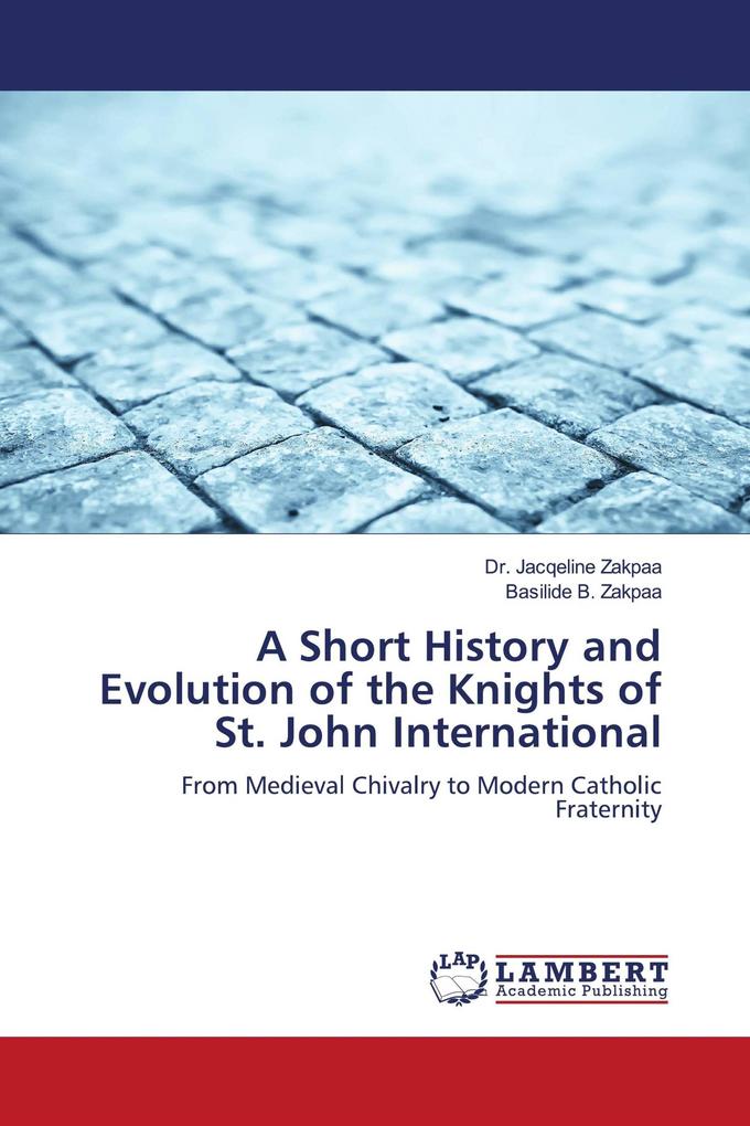 A Short History and Evolution of the Knights of St. John International
