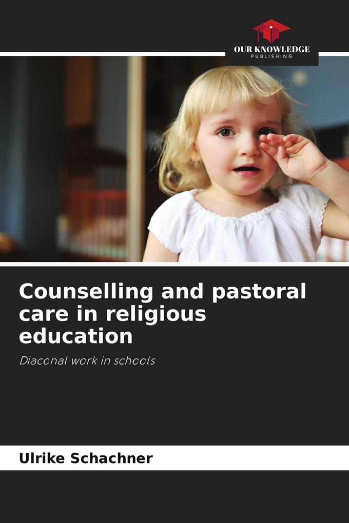 Counselling and pastoral care in religious education