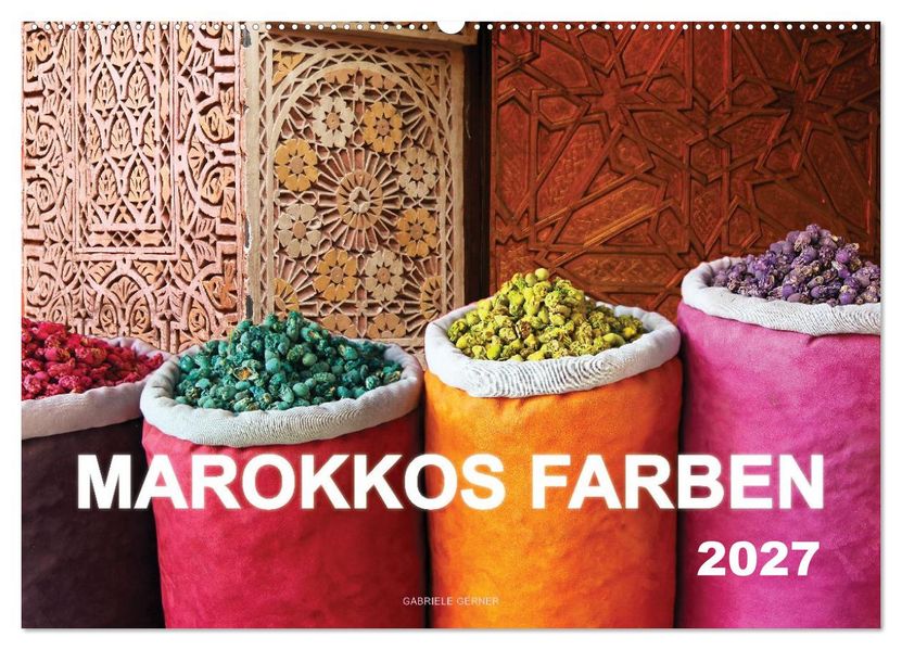 Marokkos Farben (Wandkalender 2027 DIN A2 quer) CALVENDO Monatskalender