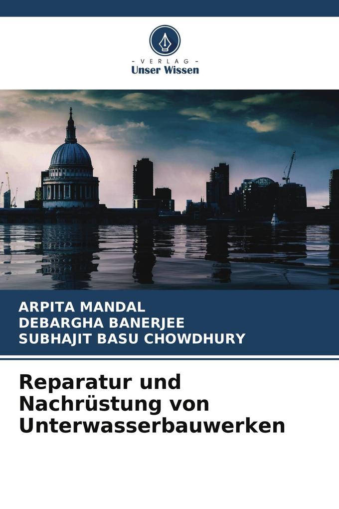 Reparatur und Nachrüstung von Unterwasserbauwerken