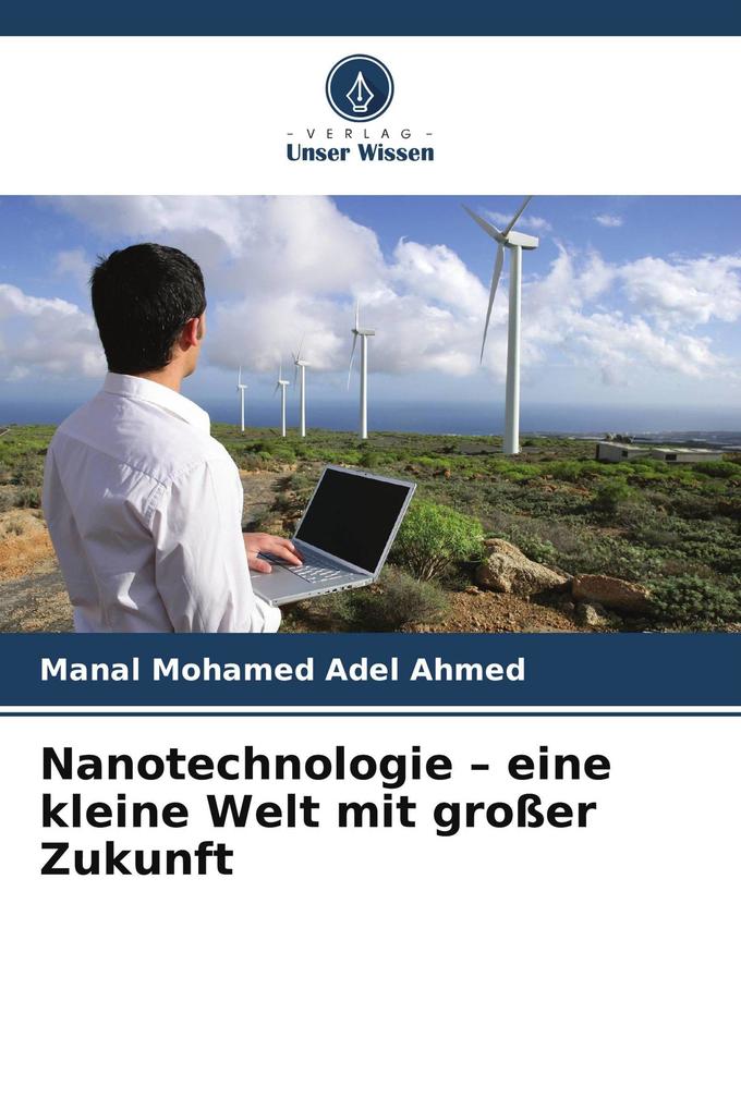 Nanotechnologie - eine kleine Welt mit großer Zukunft