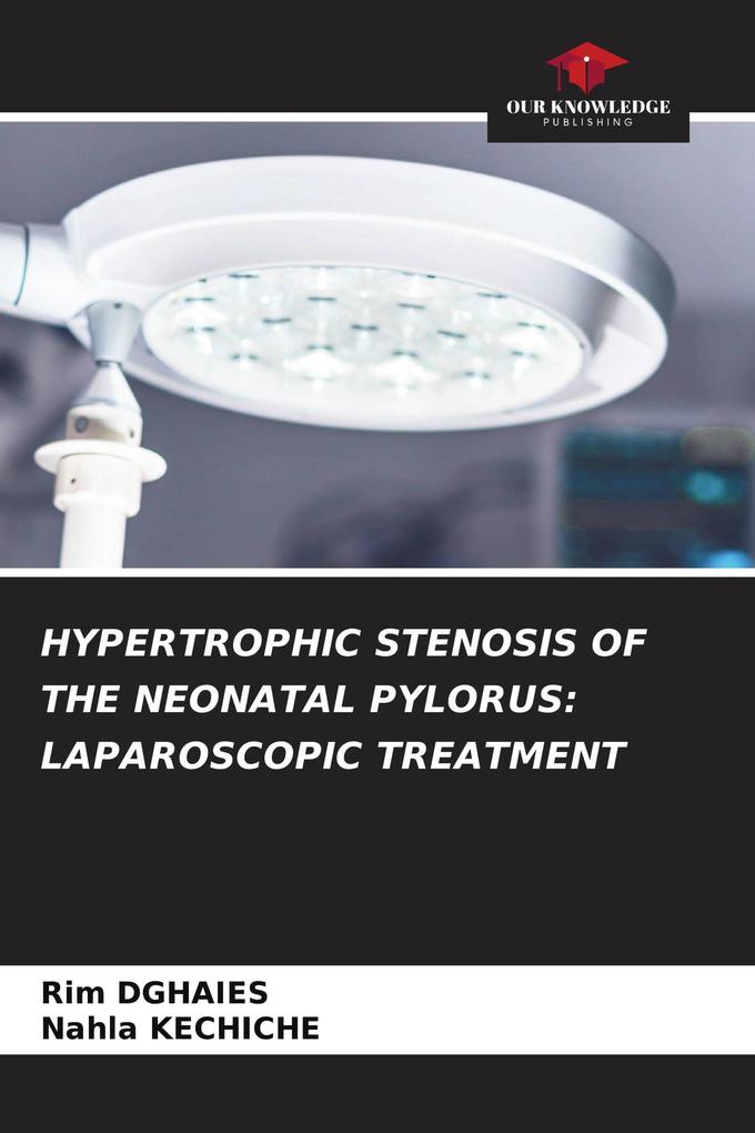 HYPERTROPHIC STENOSIS OF THE NEONATAL PYLORUS: LAPAROSCOPIC TREATMENT