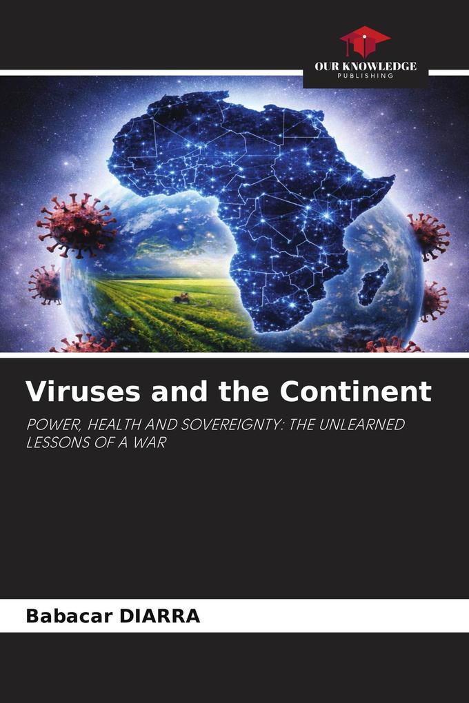 Viruses and the Continent