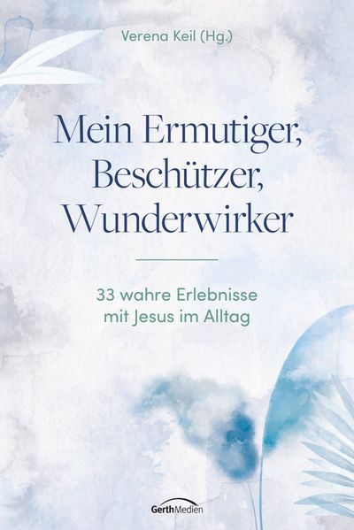 Mein Ermutiger Beschützer Wunderwirker
