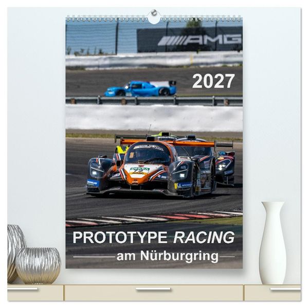 PROTOTYPE RACING am Nürburgring (hochwertiger Premium Wandkalender 2027 DIN A2 hoch) Kunstdruck in Hochglanz