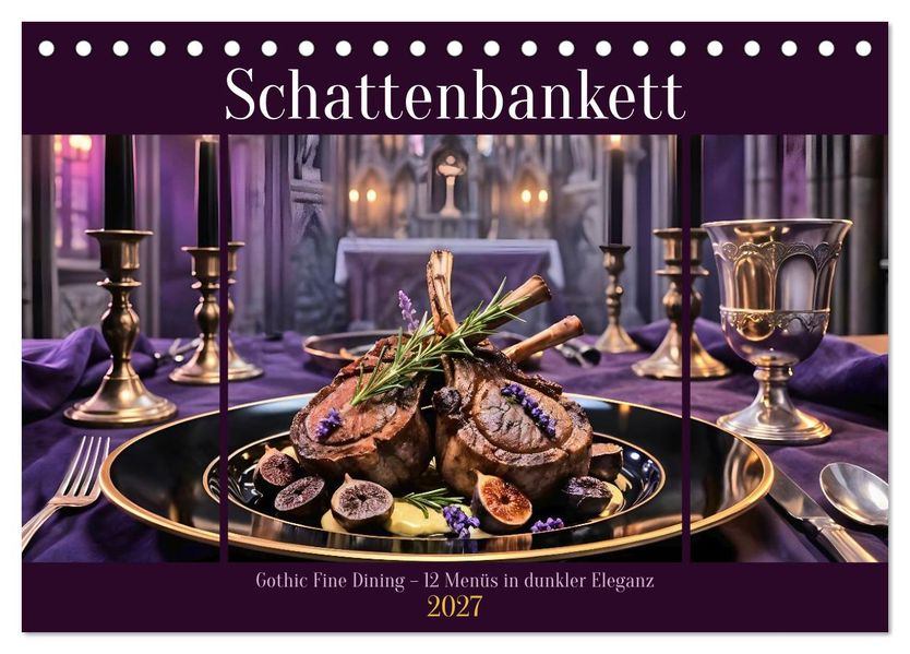 Schattenbankett - Gothic Fine Dining - 12 Menüs in dunkler Eleganz (Tischkalender 2027 DIN A5 quer) CALVENDO Monatskalender