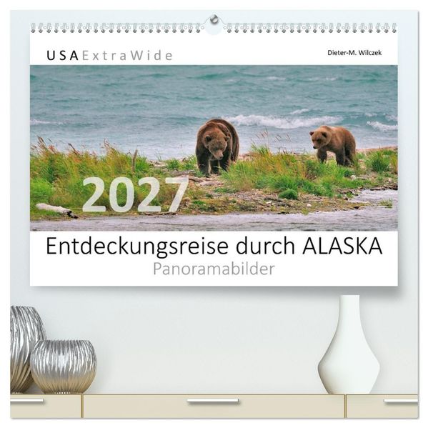 Entdeckungsreise durch ALASKA (hochwertiger Premium Wandkalender 2027 DIN A2 quer) Kunstdruck in Hochglanz