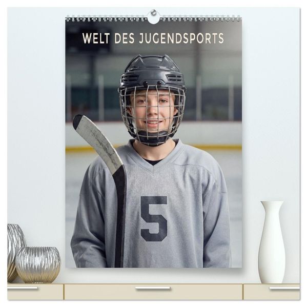 Welt des Jugendsports (hochwertiger Premium Wandkalender 2027 DIN A2 hoch) Kunstdruck in Hochglanz