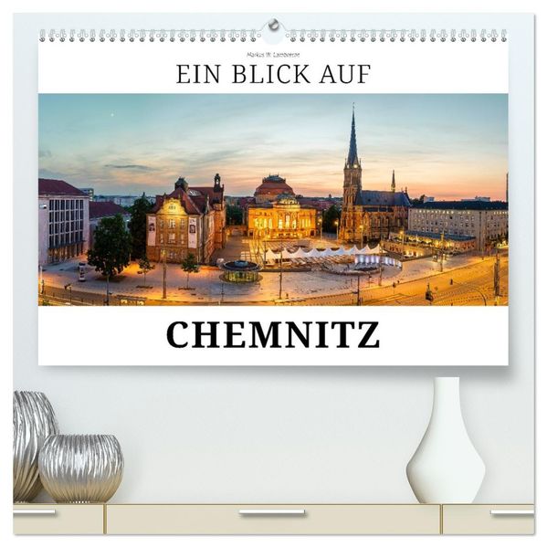 Ein Blick auf Chemnitz in Farbe (hochwertiger Premium Wandkalender 2027 DIN A2 quer) Kunstdruck in Hochglanz