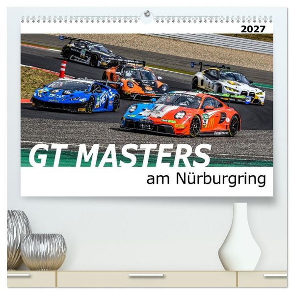 GT Masters am Nürburgring (hochwertiger Premium Wandkalender 2027 DIN A2 quer) Kunstdruck in Hochglanz