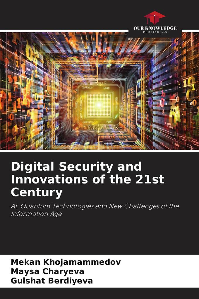 Digital Security and Innovations of the 21st Century