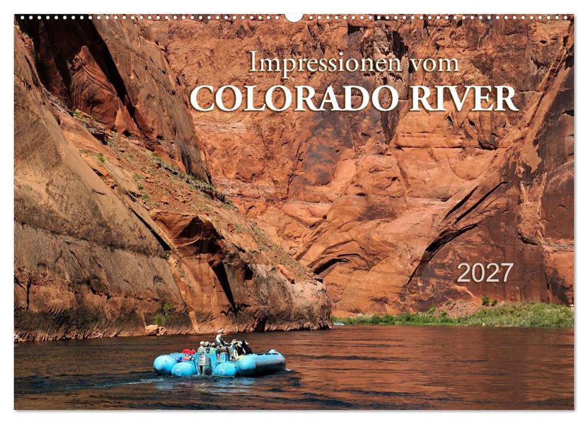 Impressionen vom Colorado River (Wandkalender 2027 DIN A2 quer) CALVENDO Monatskalender