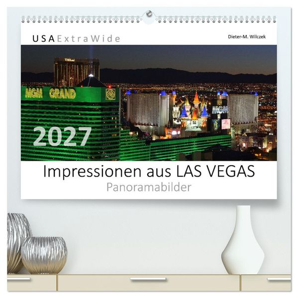 Impressionen aus LAS VEGAS (hochwertiger Premium Wandkalender 2027 DIN A2 quer) Kunstdruck in Hochglanz