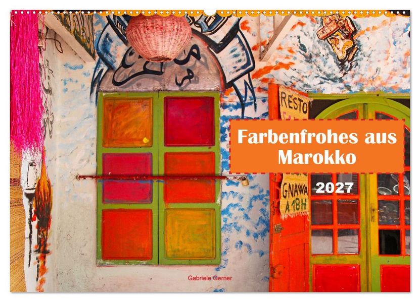Farbenfrohes aus Marokko (Wandkalender 2027 DIN A2 quer) CALVENDO Monatskalender