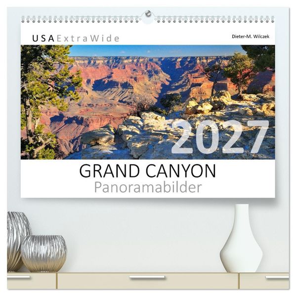 GRAND CANYON Panoramabilder (hochwertiger Premium Wandkalender 2027 DIN A2 quer) Kunstdruck in Hochglanz