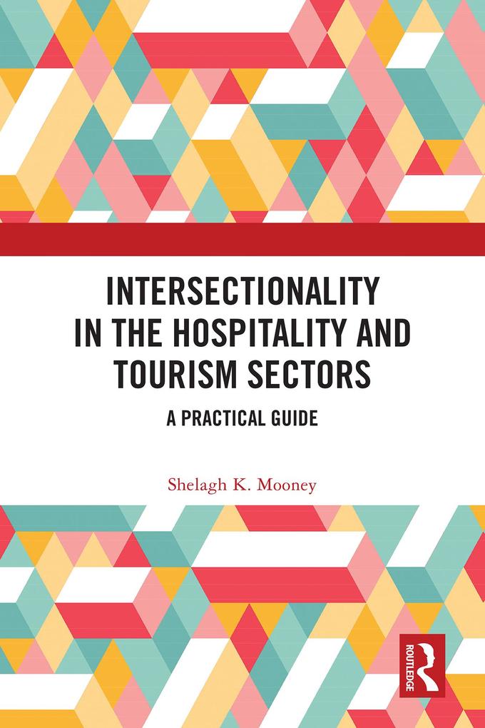 Intersectionality in the Hospitality and Tourism Sectors