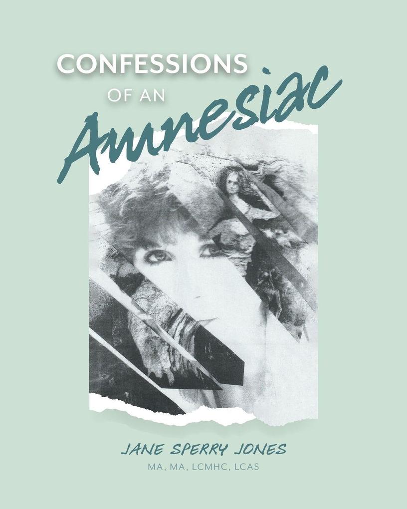 Confessions of an Amnesiac