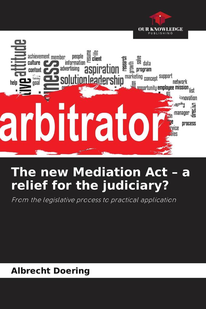 The new Mediation Act - a relief for the judiciary?