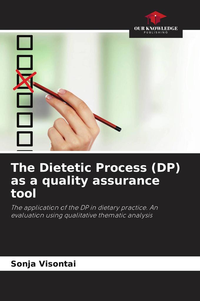 The Dietetic Process (DP) as a quality assurance tool