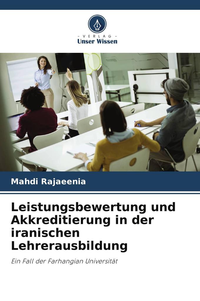 Leistungsbewertung und Akkreditierung in der iranischen Lehrerausbildung