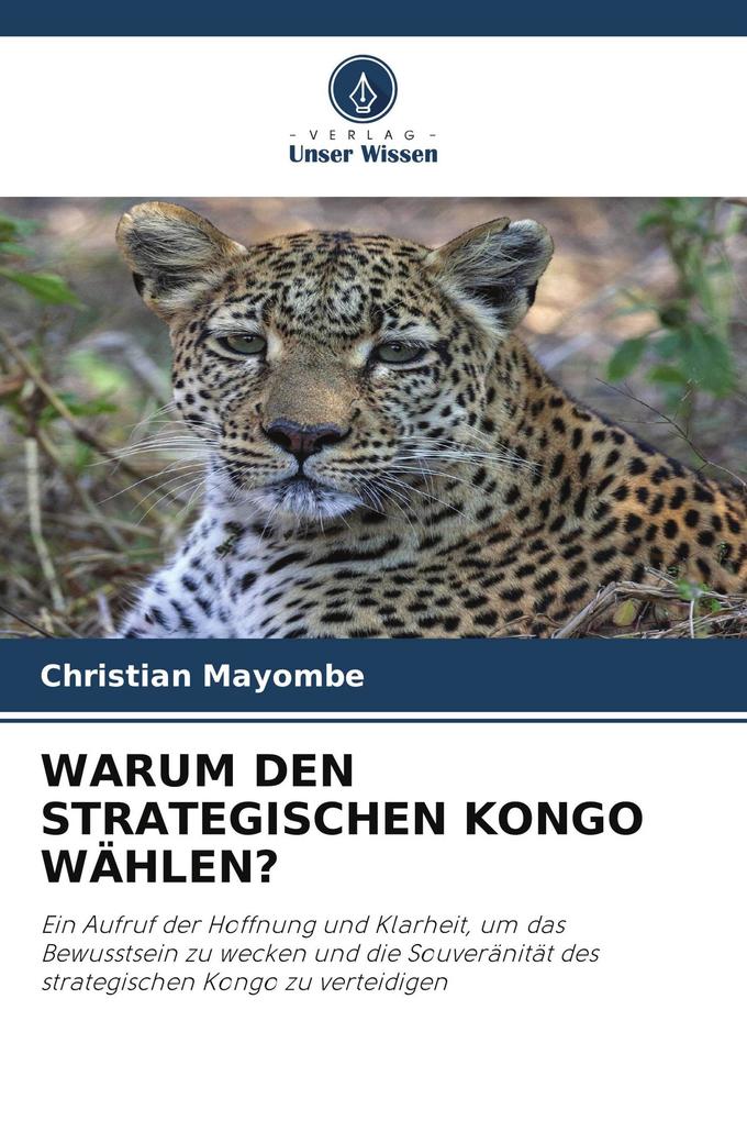 WARUM DEN STRATEGISCHEN KONGO WÄHLEN?