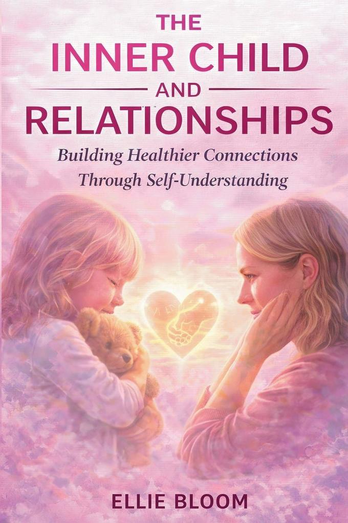 The Inner Child and Relationships