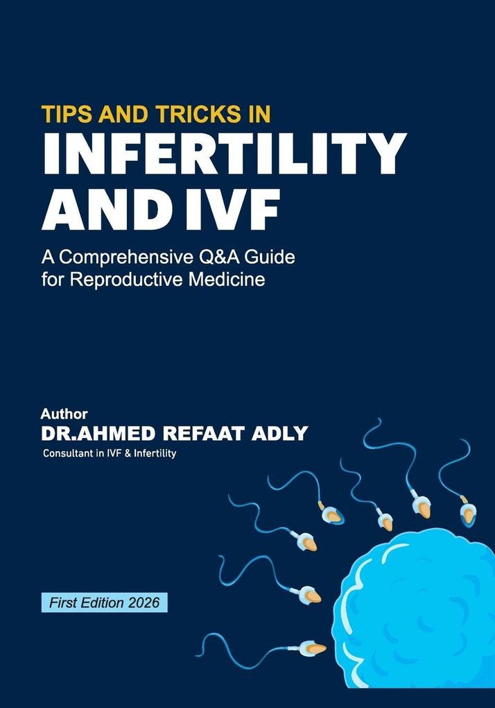 TIPS AND TRICKS IN INFERTILITY AND IVF