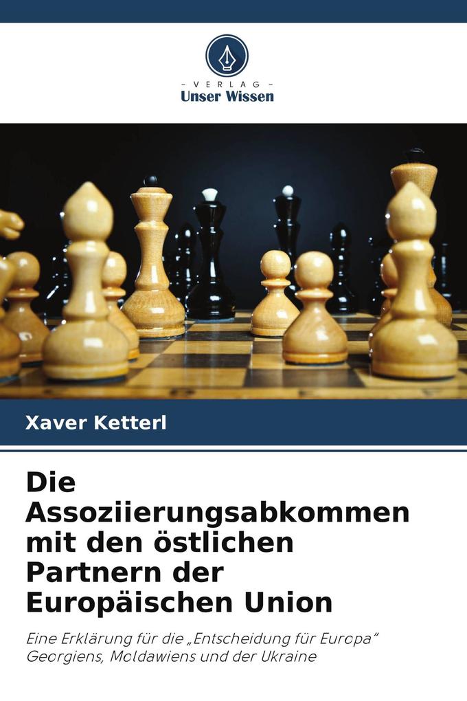 Die Assoziierungsabkommen mit den östlichen Partnern der Europäischen Union