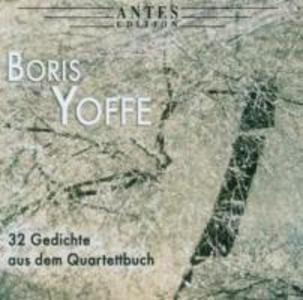 Aus Dem Quartettbuch:32 Gedichte - B. Yoffe