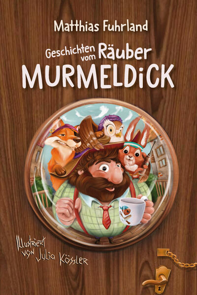 Geschichten vom Räuber Murmeldick