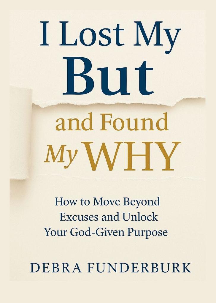 I lost my BUT and found my Why