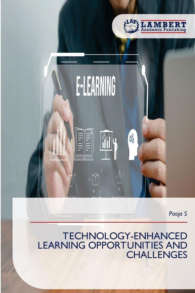 TECHNOLOGY-ENHANCED LEARNING OPPORTUNITIES AND CHALLENGES