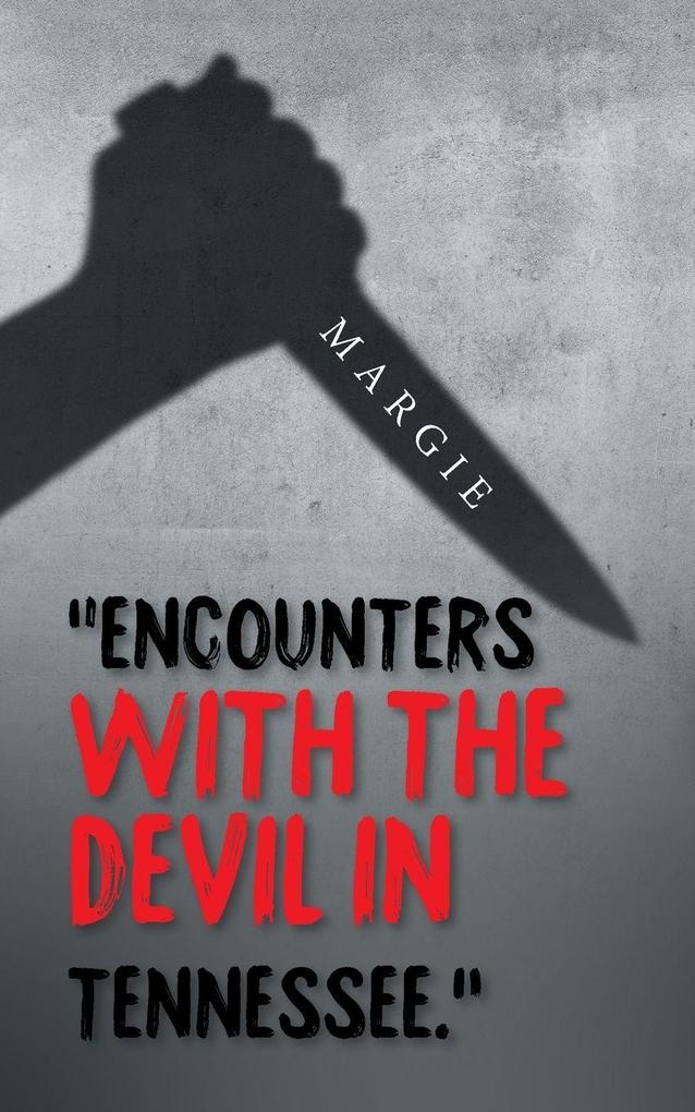 'Encounters with the Devil in Tennessee.'
