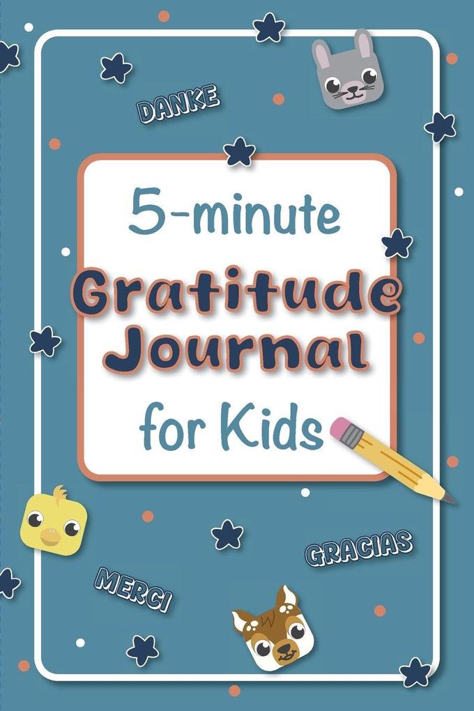 The 5-Minute Gratitude Journal for Kids