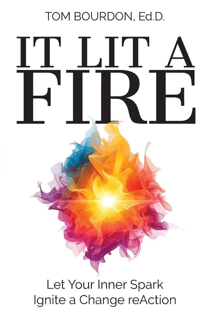It Lit a Fire