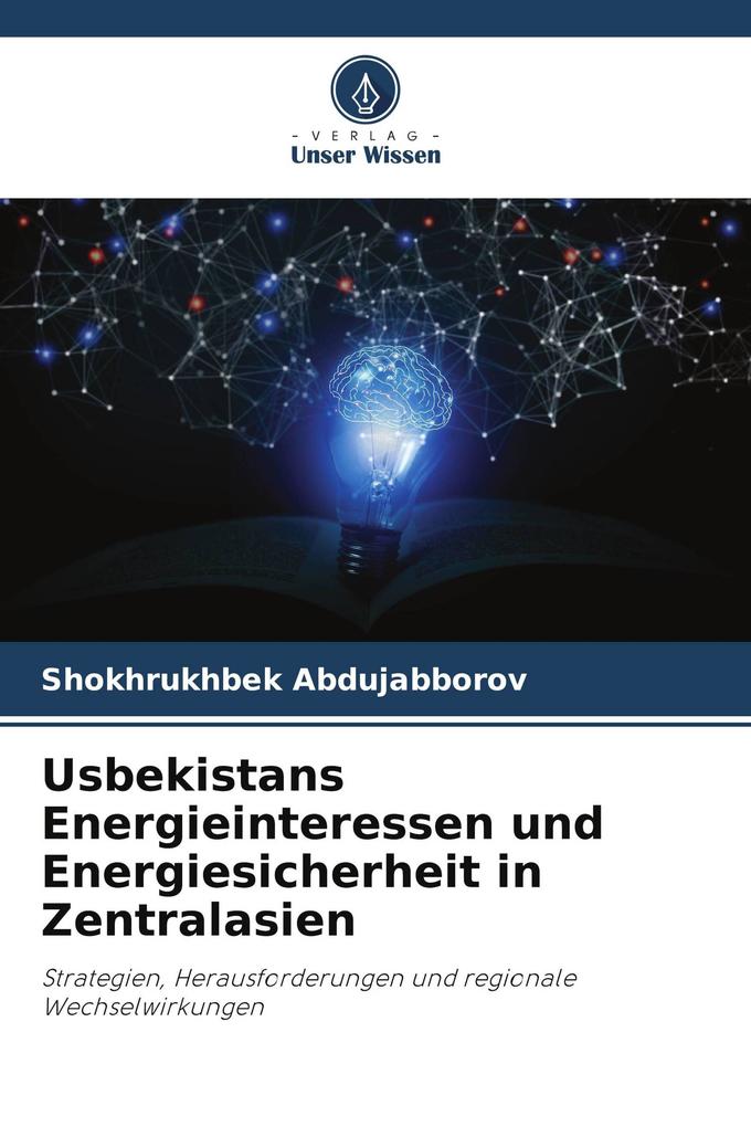 Usbekistans Energieinteressen und Energiesicherheit in Zentralasien