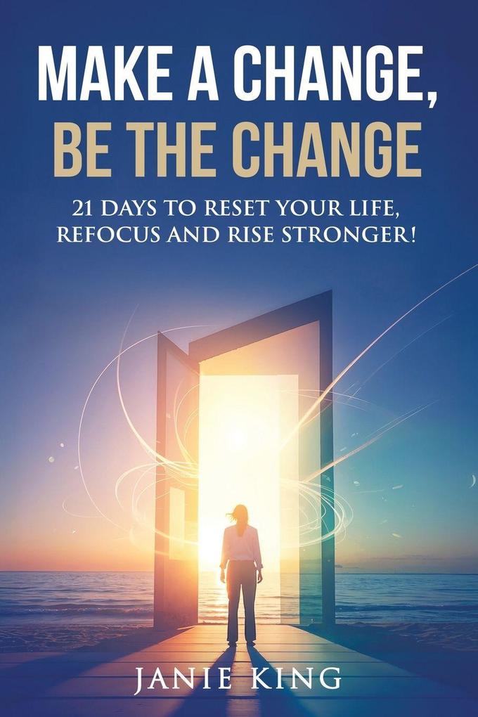 Make a Change Be the Change