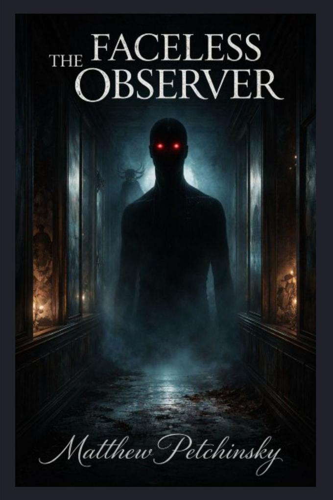The Faceless Observer