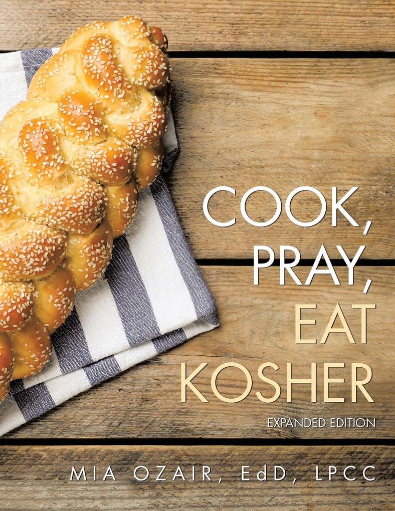 Cook Pray Eat Kosher